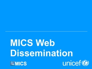 MICS Web Dissemination 