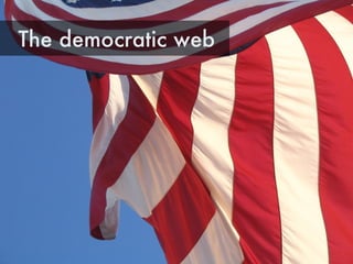The democratic web 