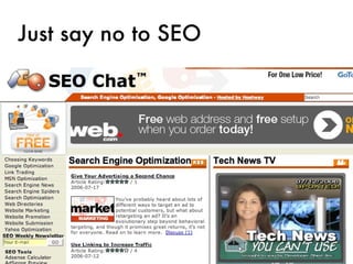 Just say no to SEO 