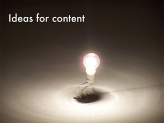 Ideas for content 