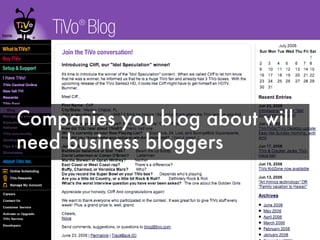 Companies you blog about will need business bloggers 