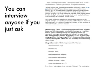 You can interview anyone  if you just ask 