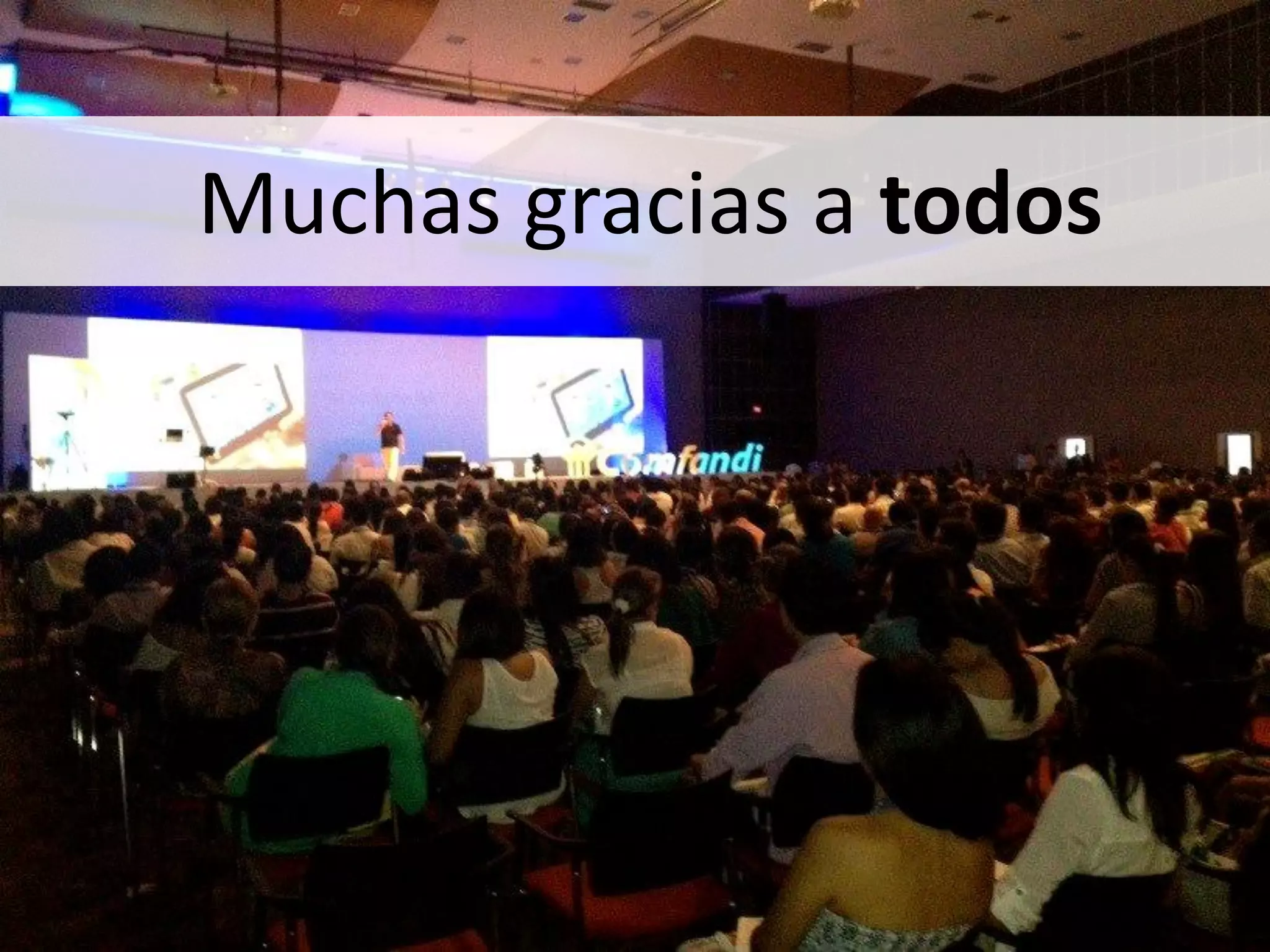 Muchas gracias a todos
