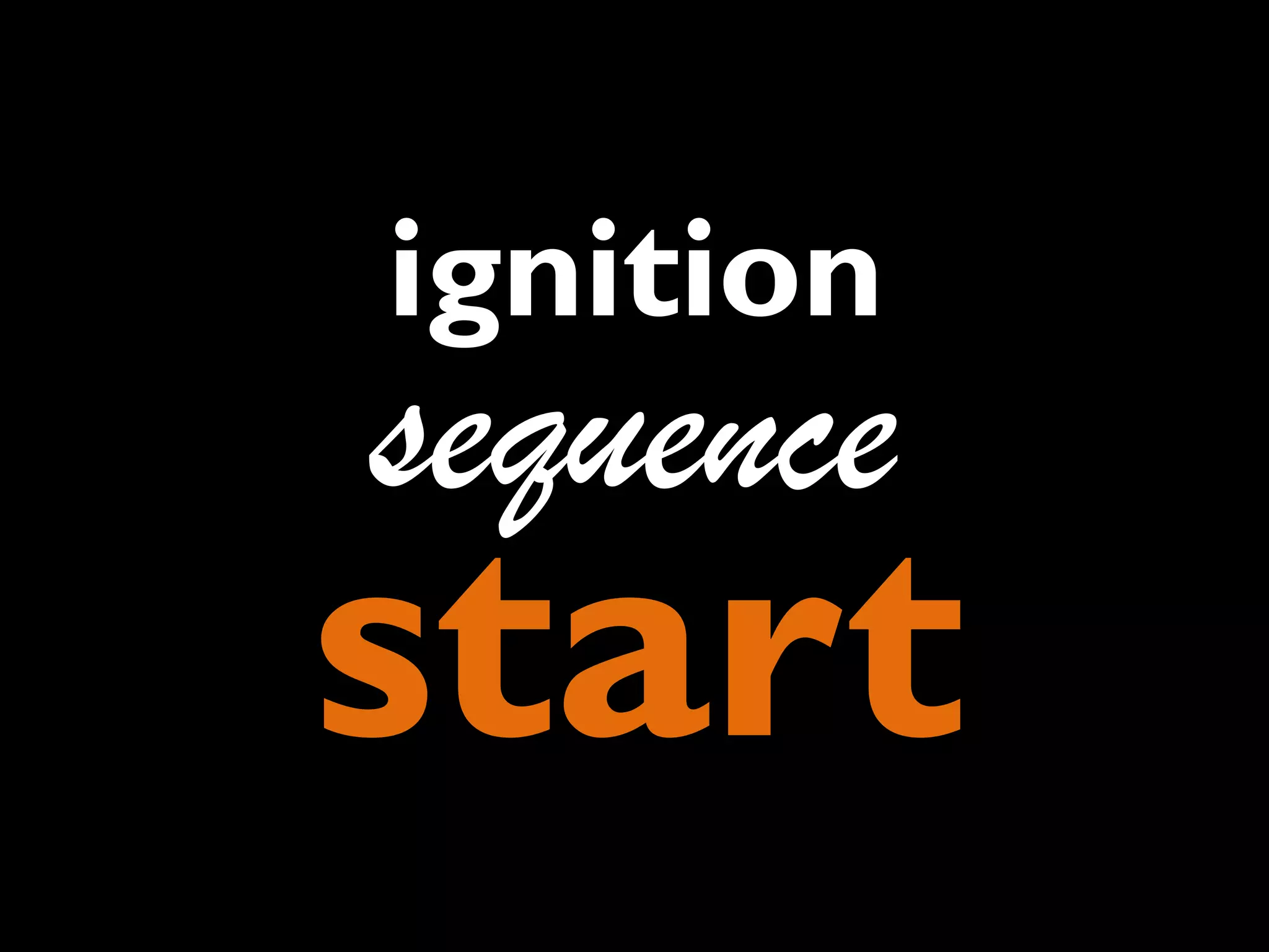 start
sequence
ignition