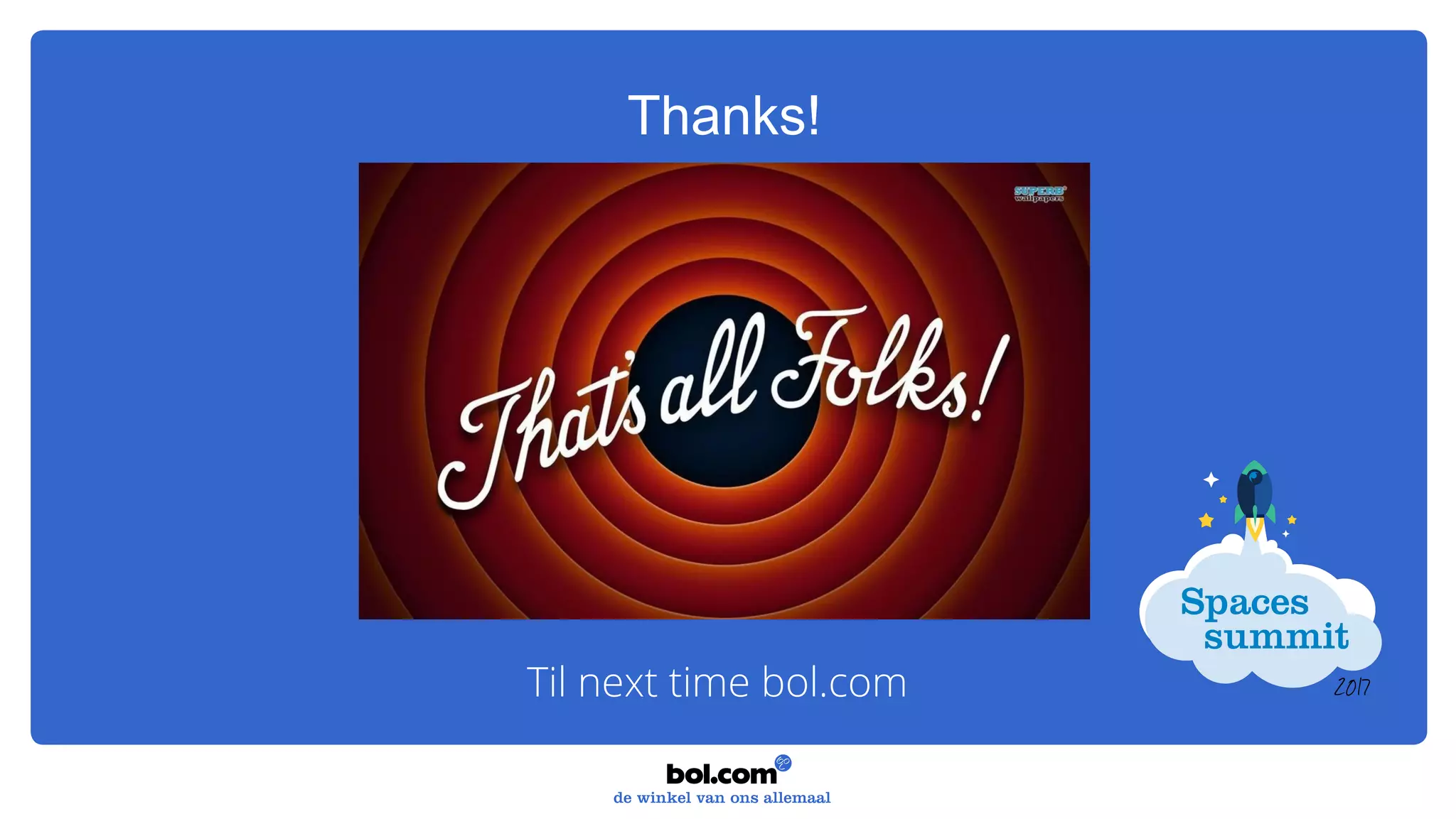 Thanks!
Til next time bol.com
 
