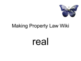 Making Property Law Wiki real 