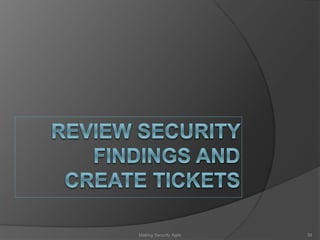 39Making Security Agile
 