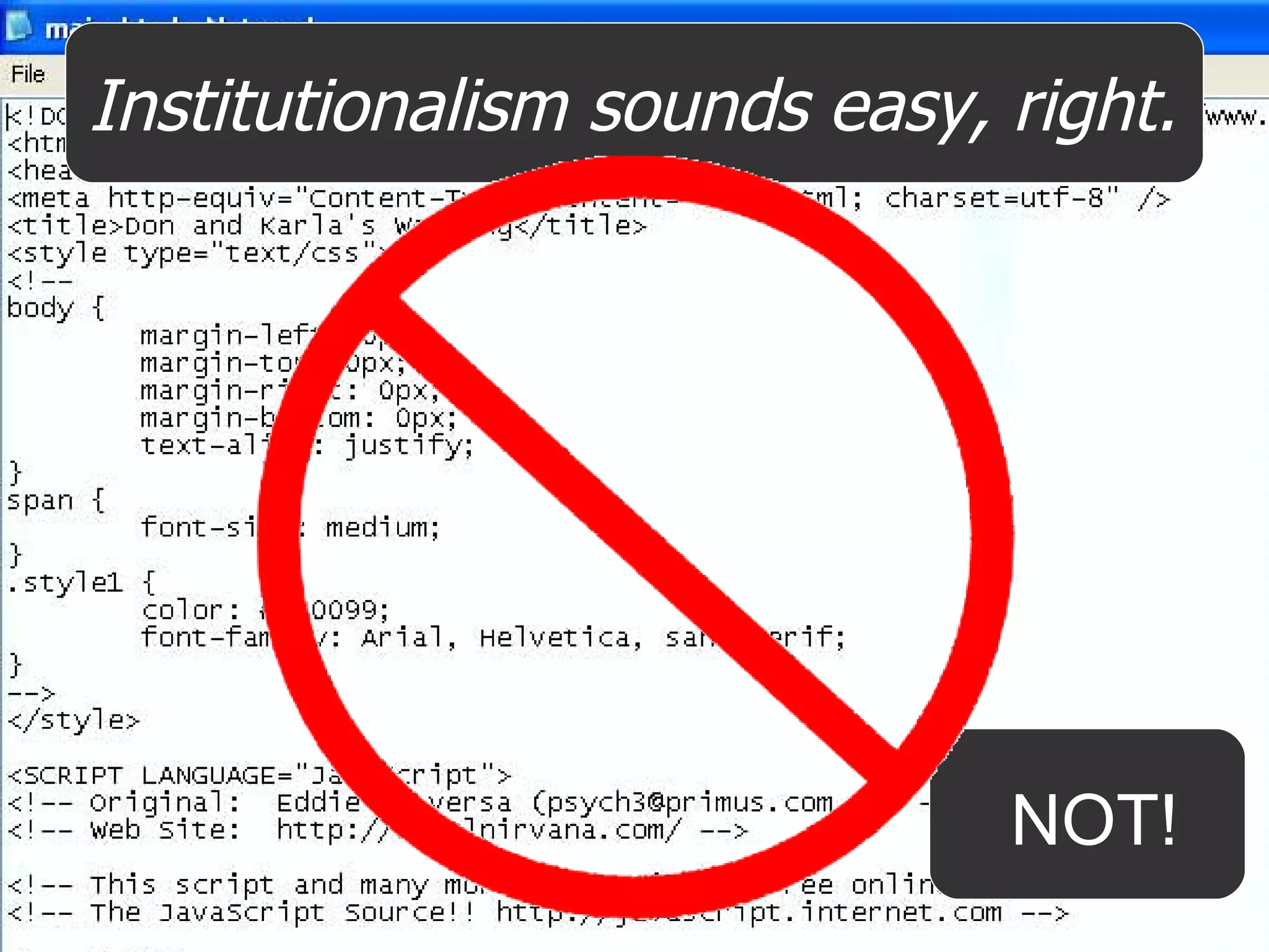 Institutionalism sounds easy, right. NOT! 