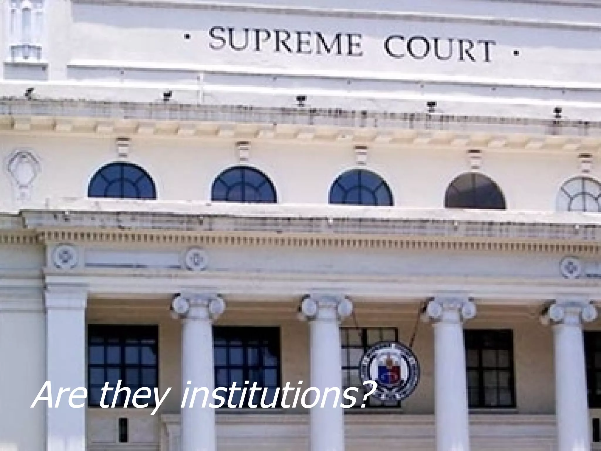 Are they institutions? 