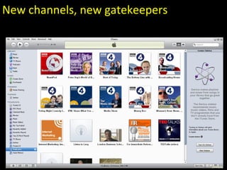 New channels, new gatekeepers 