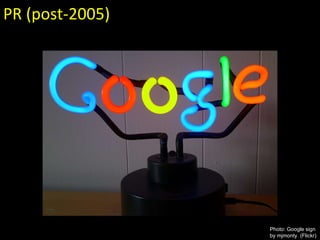 Photo: Google sign by mjmonty (Flickr) PR (post-2005)