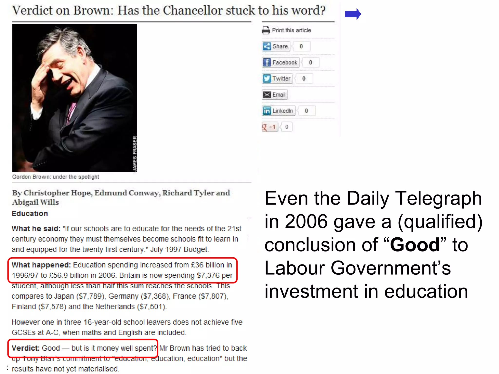 The Mid 2000s




                     Even the Daily Telegraph
                     in 2006 gave a (qualified)
                     conclusion of “Good” to
                     Labour Government‟s
                     investment in education


22
 