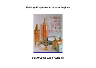 Making Simple Model Steam Engines
DONWLOAD LAST PAGE !!!!
Making Simple Model Steam Engines Get Now https://seller-gondek.blogspot.com/?book=1861267738
 