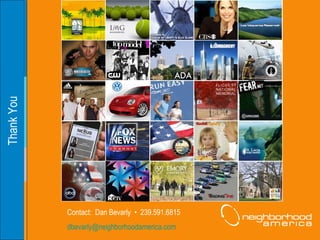 Thank You Contact:  Dan Bevarly  •  239.591.6815 [email_address] 