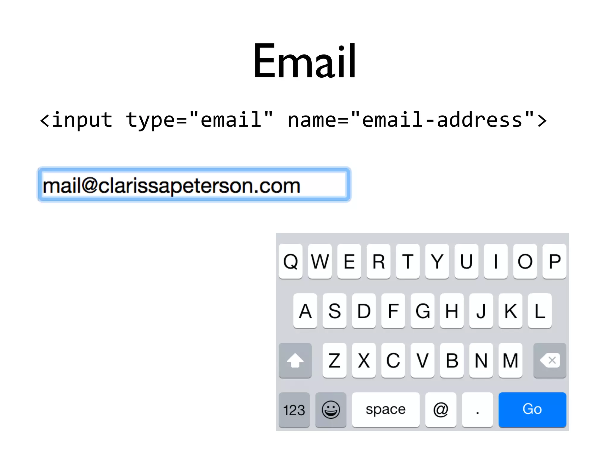 <input'type="email"'name="email5address">
Email
 