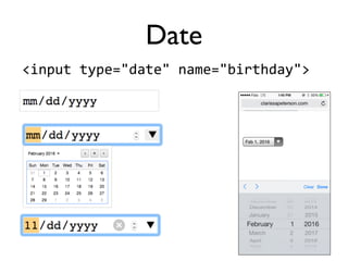 <input'type="date"'name="birthday">
Date
 