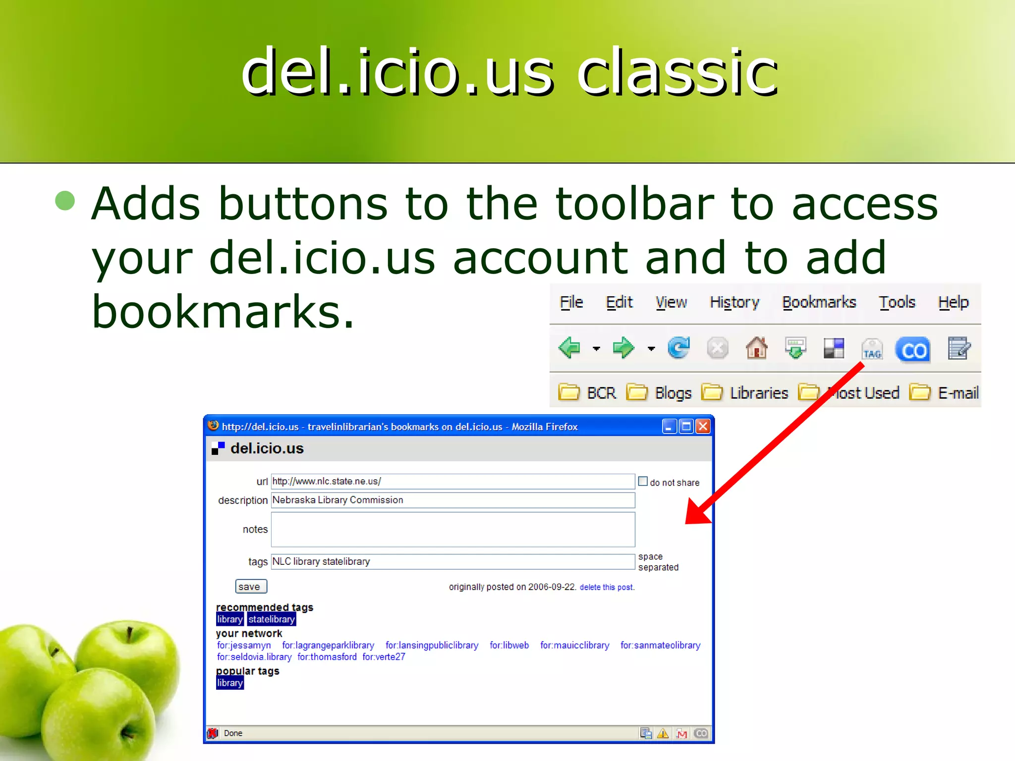 del.icio.us classic Adds buttons to the toolbar to access your del.icio.us account and to add bookmarks. 