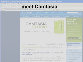 meet Camtasia  
