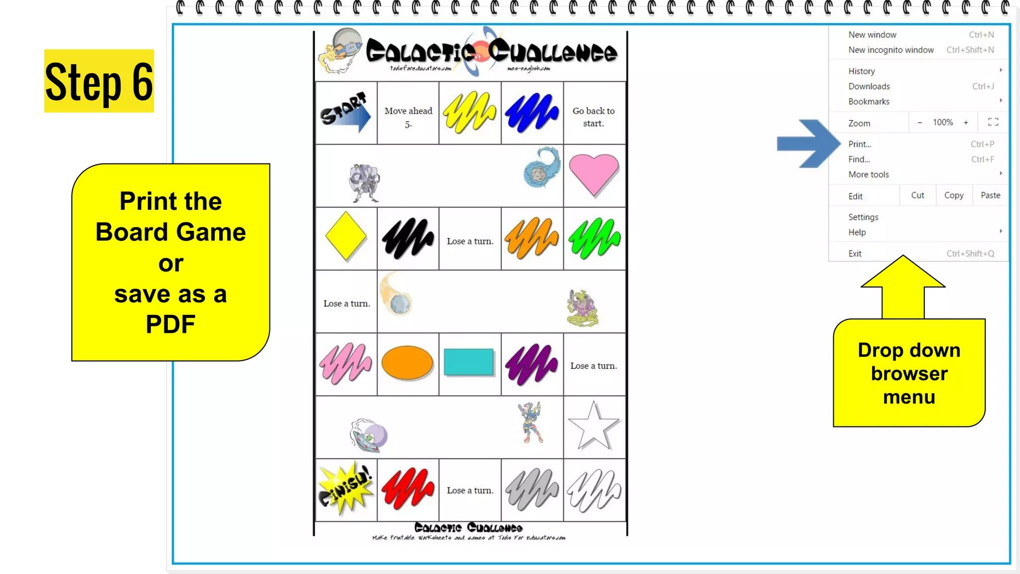 Step 6
Print the
Board Game
or
save as a
PDF
Drop down
browser
menu
 