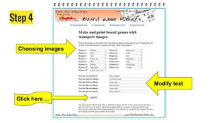 Step 4
Choosing images
Click here ...
Modify text
 