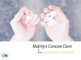 Making a Comcare Claim
Everything you need to know
 
