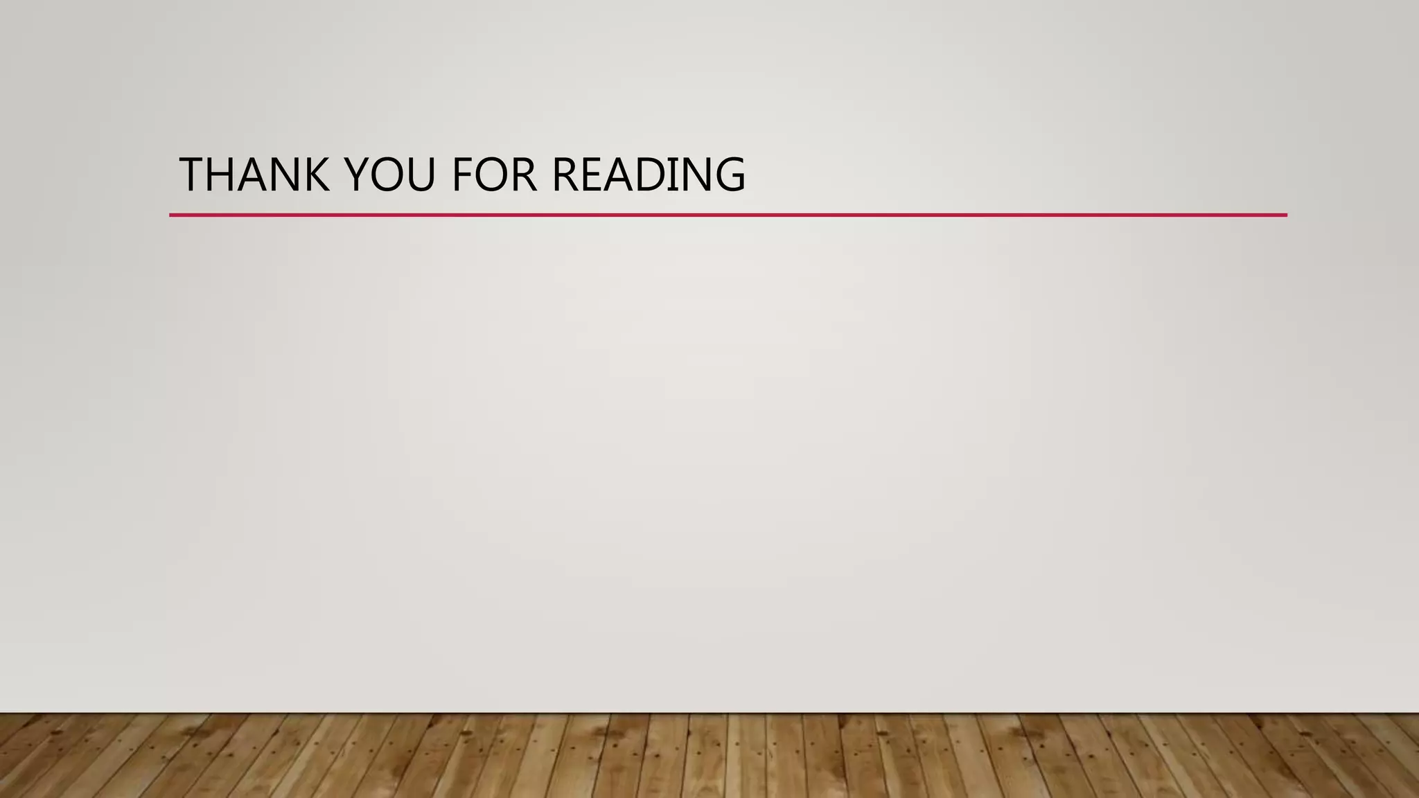 THANK YOU FOR READING
 