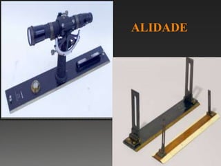 ALIDADE
 
