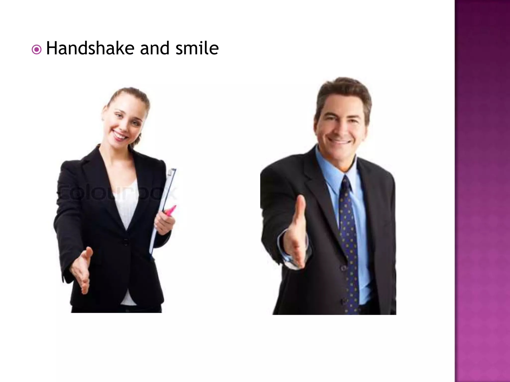  Handshake   and smile
 