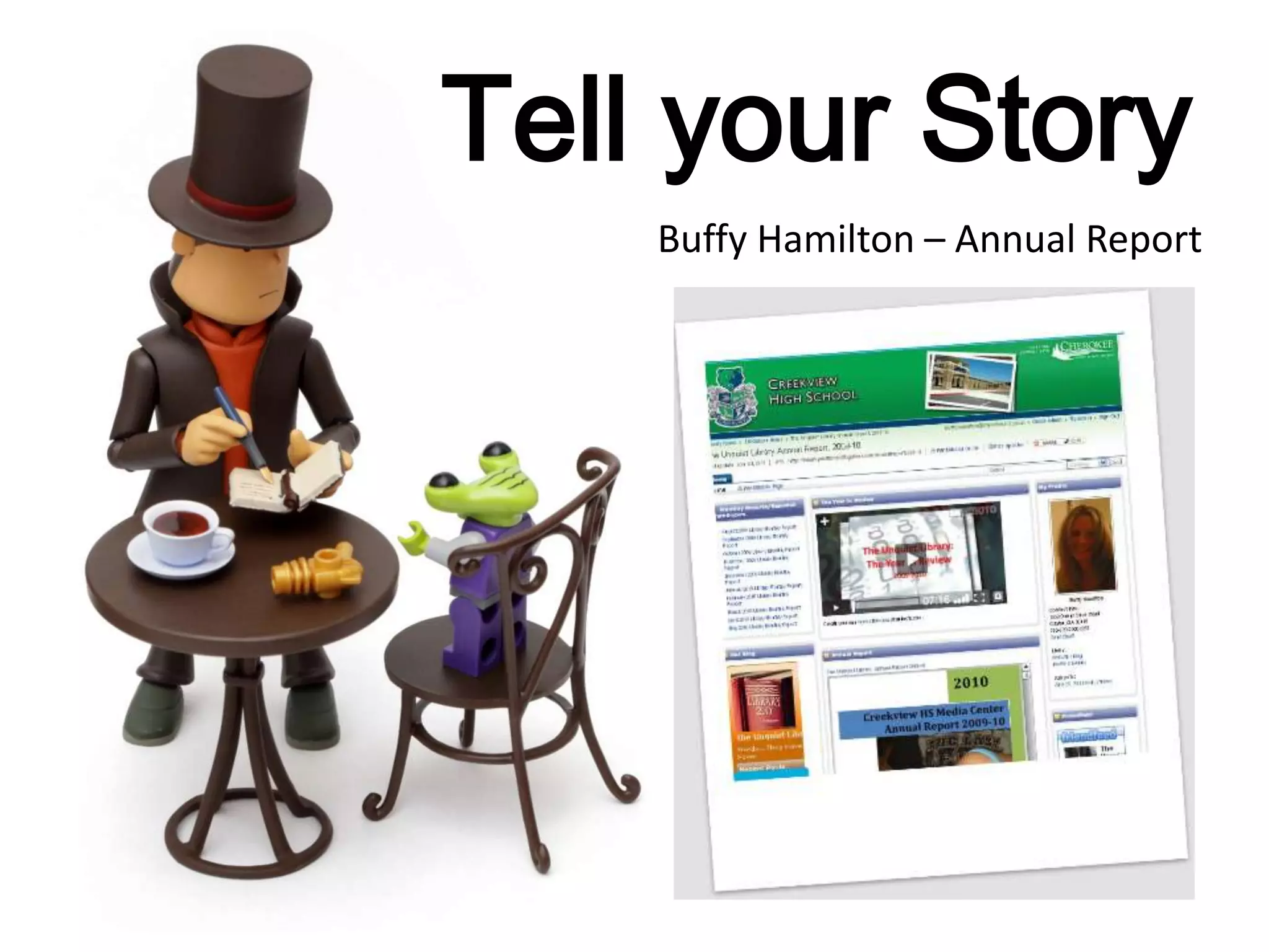 Tell your Story
Buffy Hamilton – Annual Report
 