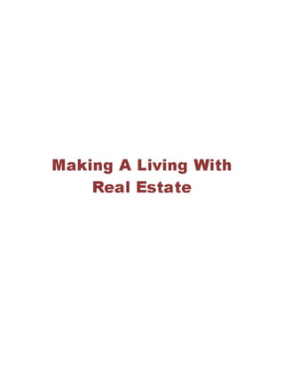 Making a living with real estate