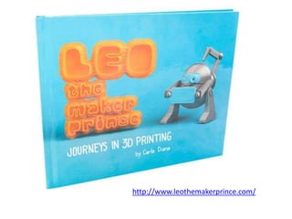 http://www.leothemakerprince.com/
 