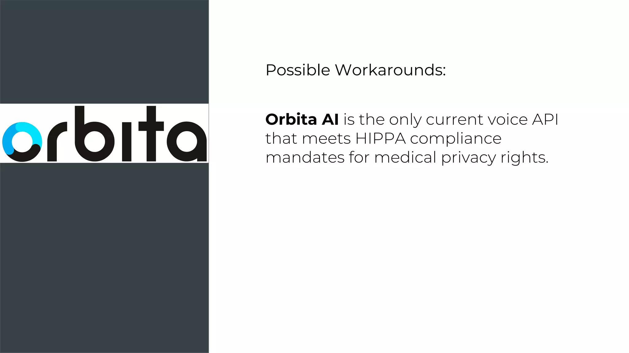 Possible Workarounds:
Orbita AI
 