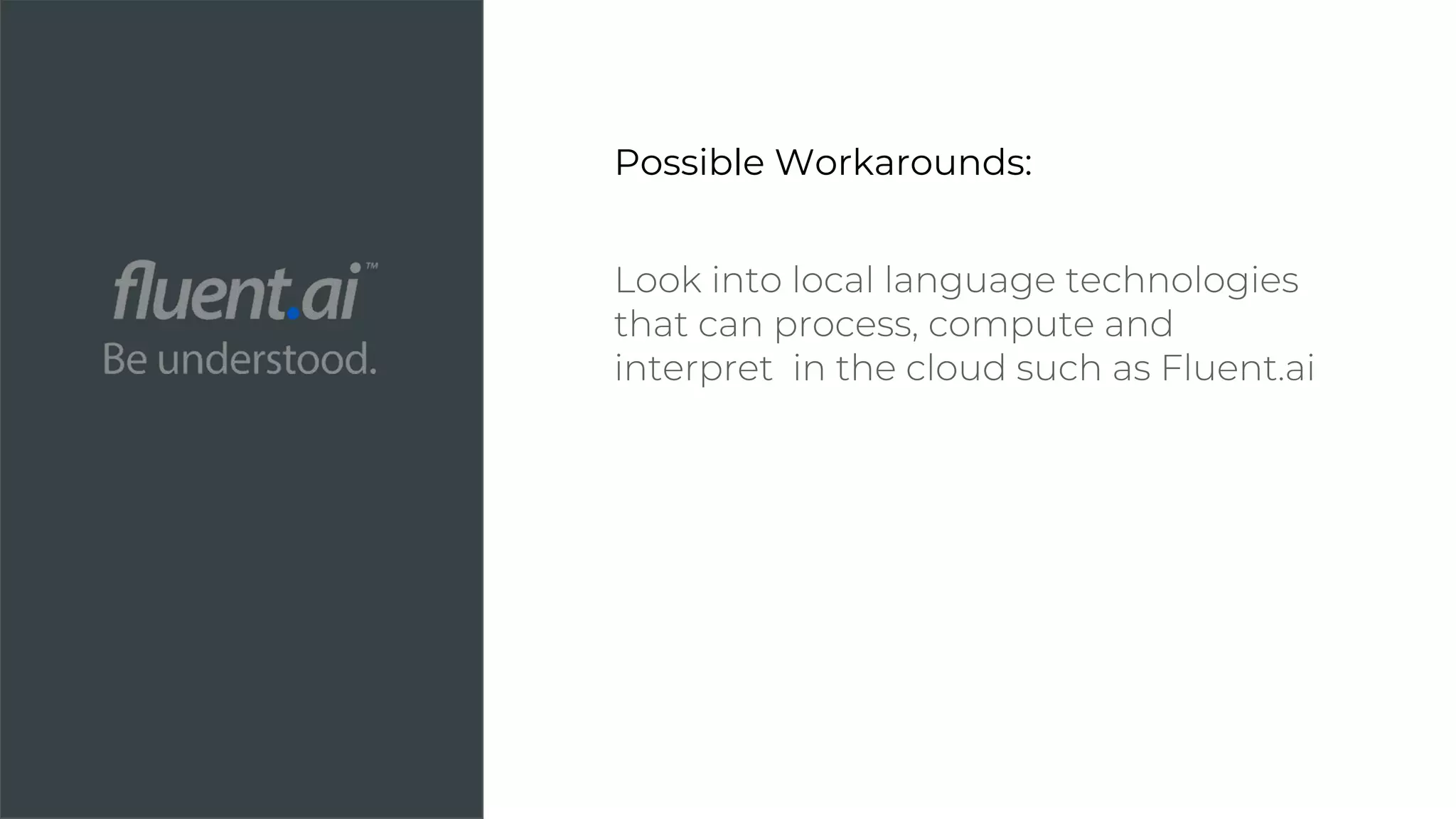Possible Workarounds:
 