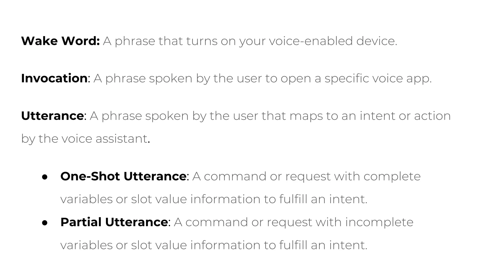 Wake Word:
Invocation:
Utterance:
.
● One-Shot Utterance:
● Partial Utterance:
 