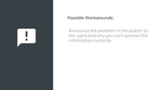 Possible Workarounds:
 
