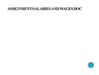 ASSIGNMENT:SALARIESANDWAGES.DOC
 