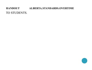 HANDOUT ALBERTA.STANDARDS.OVERTIME
TO STUDENTS.
 