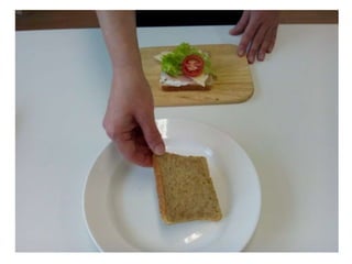 Making a sandwich - work skill