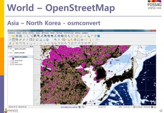 World – OpenStreetMap
12
Asia – North Korea - osmconvert
 