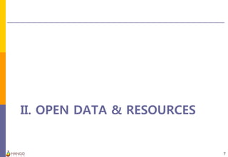 II. OPEN DATA & RESOURCES
7
 