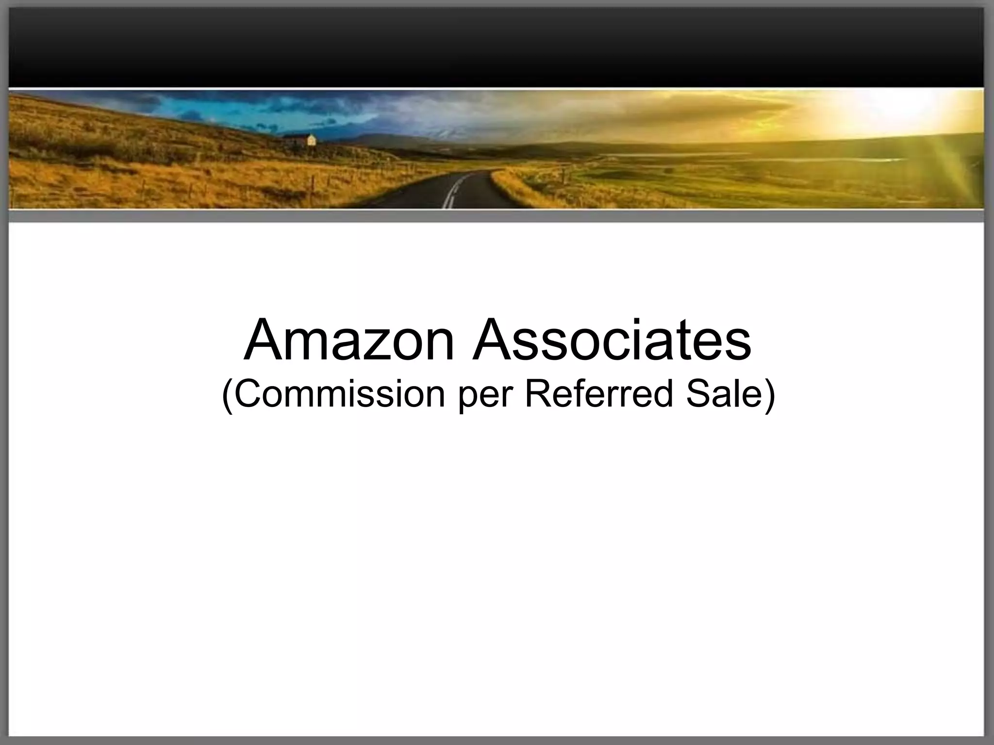 Amazon Associates (Commission per Referred Sale) 