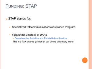STAP (Specialized Telecommunications Assistance Program)