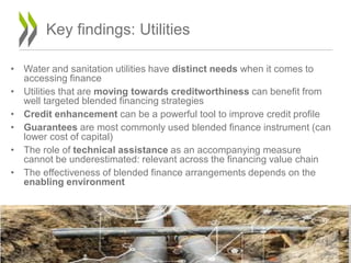 • Water and sanitation utilities have distinct needs when it comes to
accessing finance
• Utilities that are moving toward...