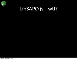 LibSAPO.js - wtf?
Saturday, November 13, 2010
 