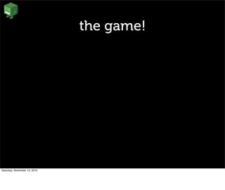 the game!
Saturday, November 13, 2010
 