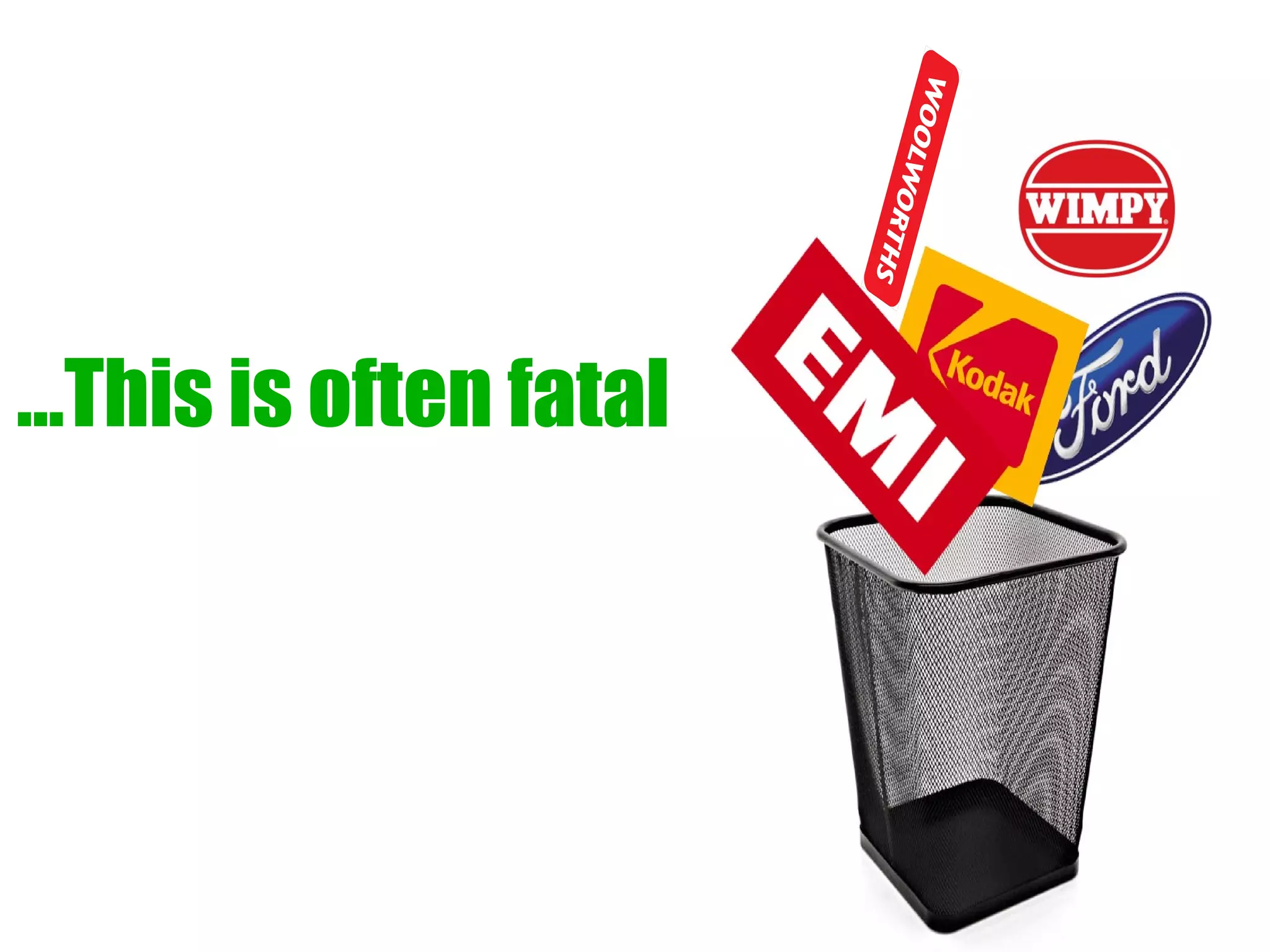 ...This is often fatal
 