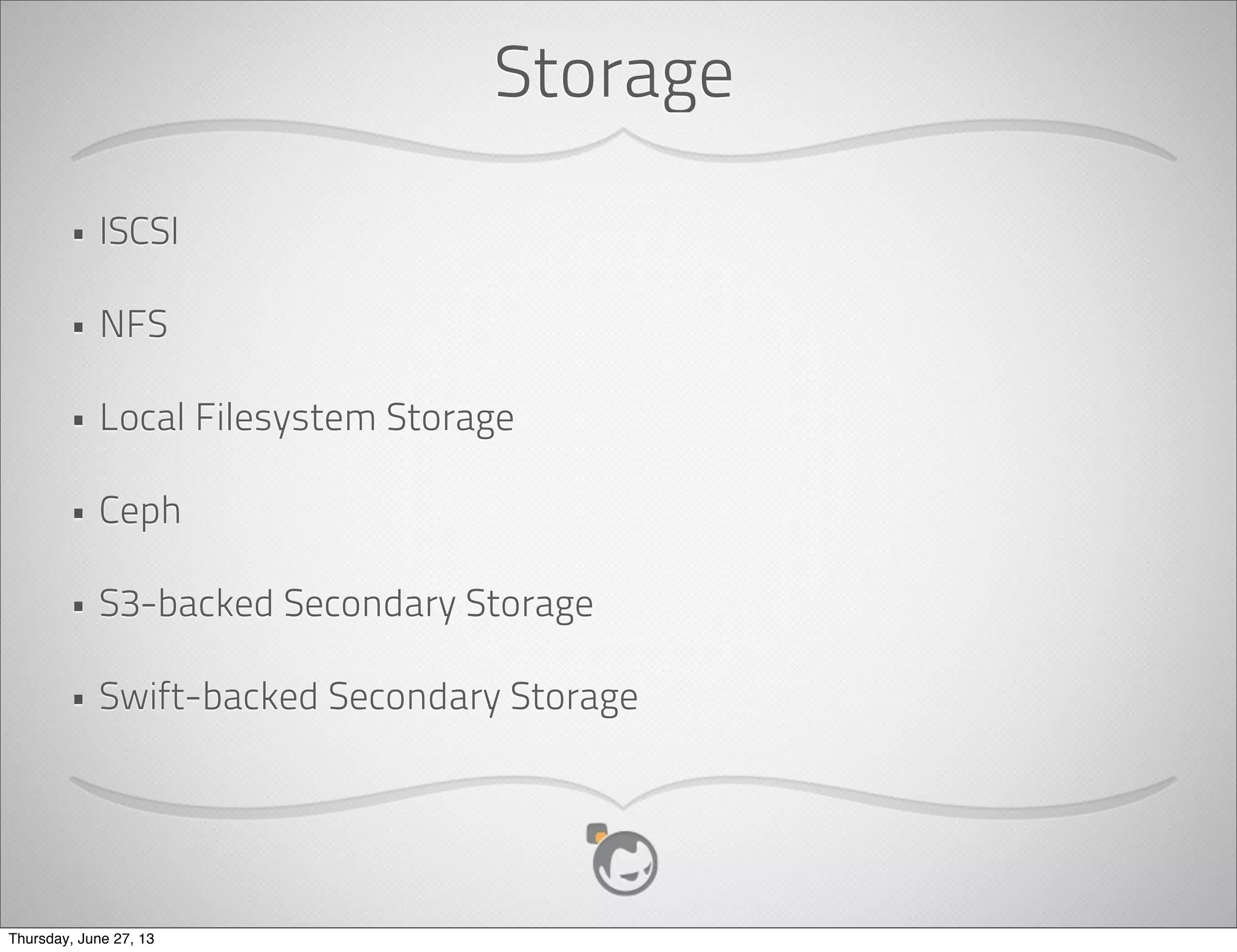  API
Load
Balancer
Management
Server
Management
Server
MySQL
MySQL
Replica
Thursday, June 27, 13
 