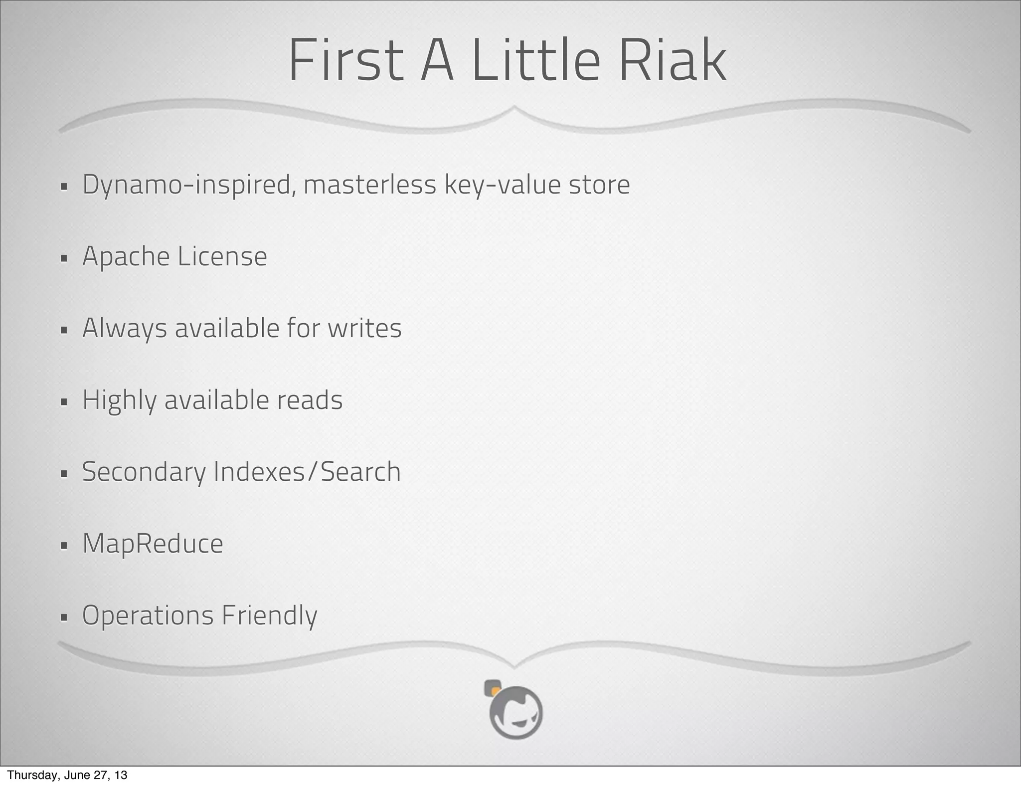 Storage
• ISCSI
• NFS
• Local Filesystem Storage
• Ceph
• S3-backed Secondary Storage
• Swift-backed Secondary Storage
Thursday, June 27, 13
 