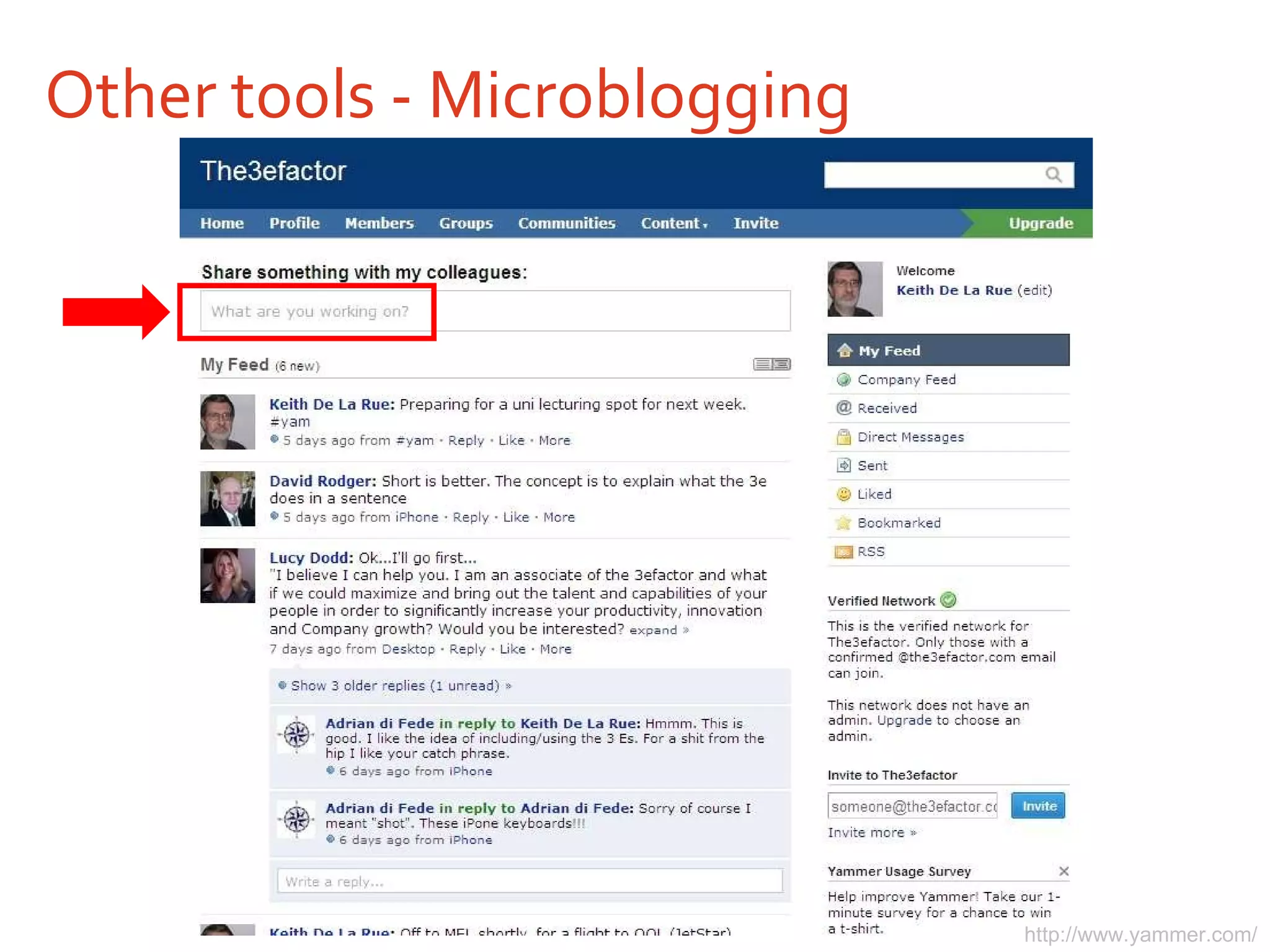 Other tools - Microblogging http://www.yammer.com/ 