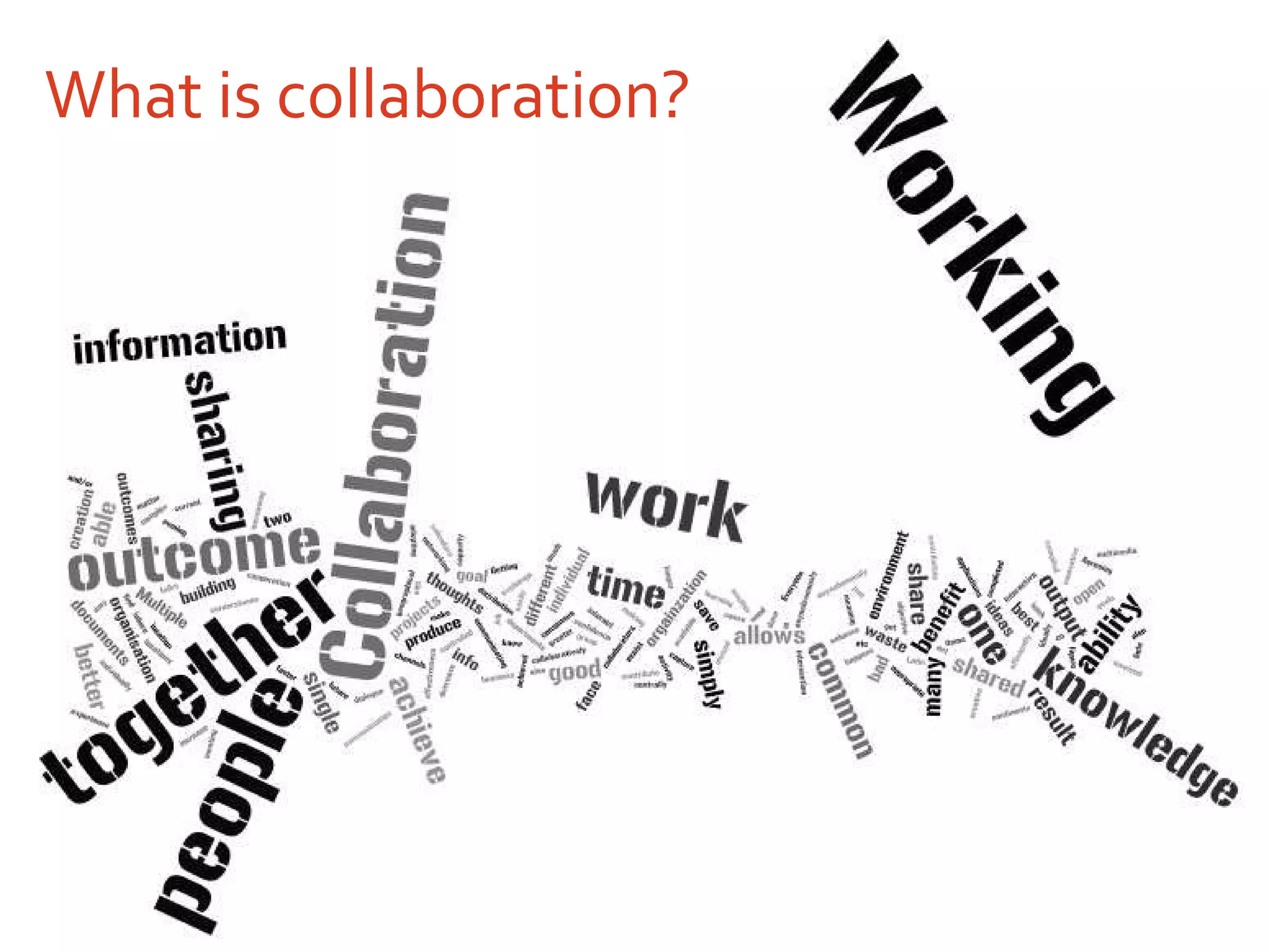 What is collaboration? 